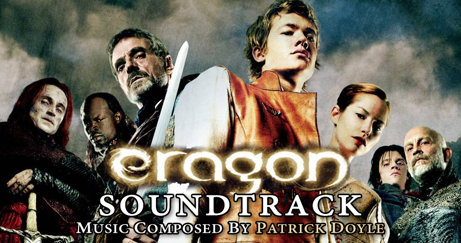 Better than the movie: Patrick Doyle’s Eragon soundtrack is epic!